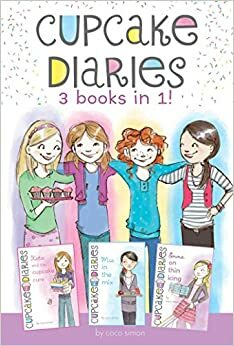 Cupcake Diaries 3 Books in 1!: Katie and the Cupcake Cure; Mia in the Mix; Emma on Thin Icing by Elizabeth Doyle Carey, Coco Simon