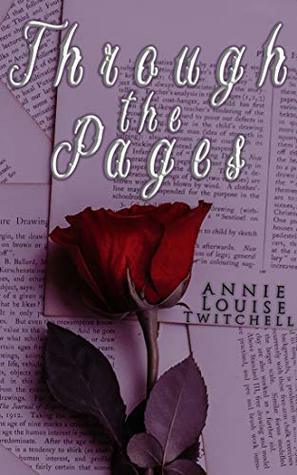 Through the Pages by Annie Louise Twitchell