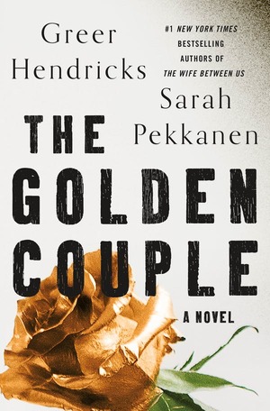 The Golden Couple by Sarah Pekkanen, Greer Hendricks