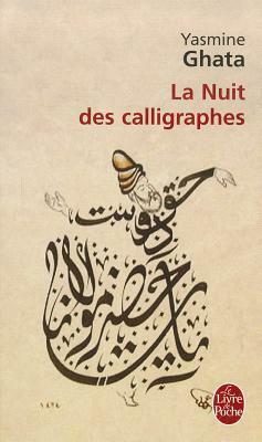 La Nuit des Calligraphes by Yasmine Ghata