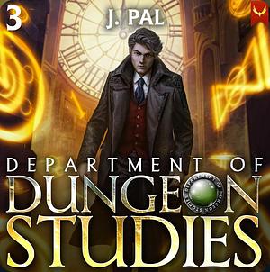 Department of Dungeon Studies 3 by J. Pal