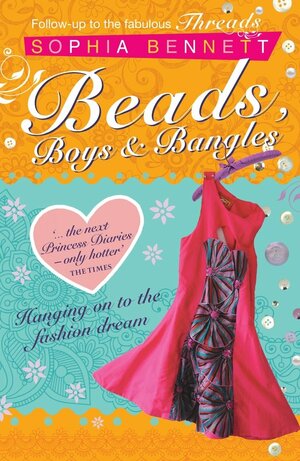 Beads, Boys and Bangles by Sophia Bennett