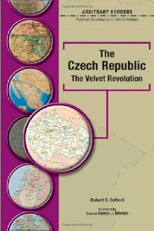 The Czech Republic: The Velvet Revolution by Robert C. Cottrell