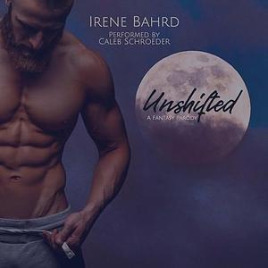 Unshifted: A Fantasy Parody by Irene Bahrd