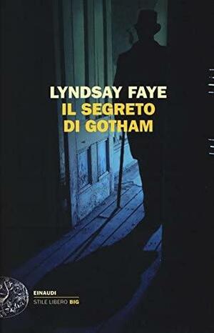 Il segreto di Gotham by Lyndsay Faye