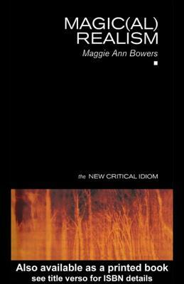 Magic(al) Realism by Maggie Ann Bowers