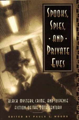 Spooks, Spies, and Private Eyes by Paula L. Woods