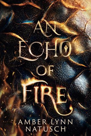 An Echo of Fire by Amber Lynn Natusch