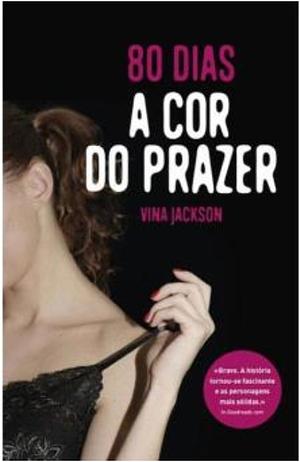 80 Dias - A Cor do Prazer by Vina Jackson