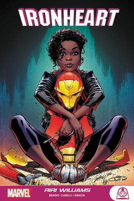 Ironheart: Riri Williams by Brian Michael Bendis