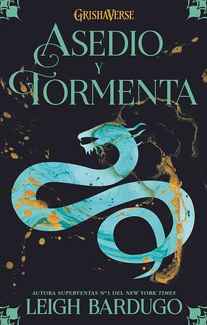 Asedio y tormenta  by Leigh Bardugo