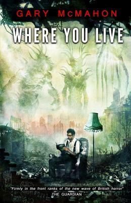 Where You Live by Gary McMahon