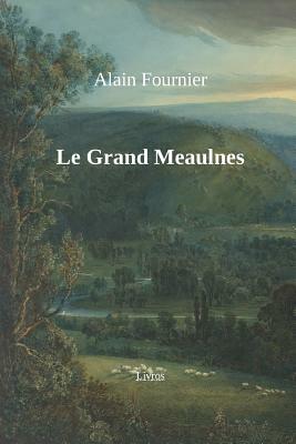 Le Grand Meaulnes by Alain-Fournier