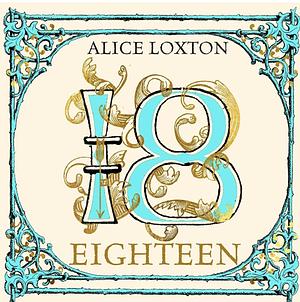 Eighteen: A History of Britain in 18 Young Lives by Alice Loxton