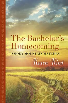 The Bachelor's Homecoming by Karen Kirst