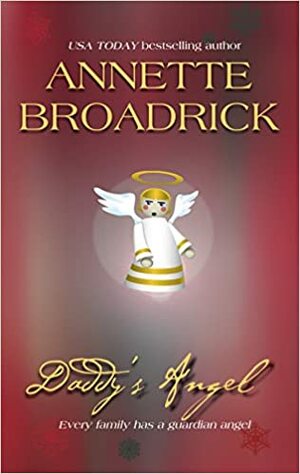 Daddy's Angel by Annette Broadrick
