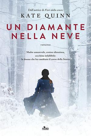 Un diamante nella neve by Kate Quinn