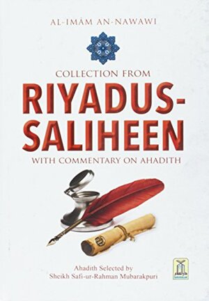 Collection from Riyadus-saliheen by Yahya ibn Sharaf al Nawawi, Safiur Rahman Mubarakpuri