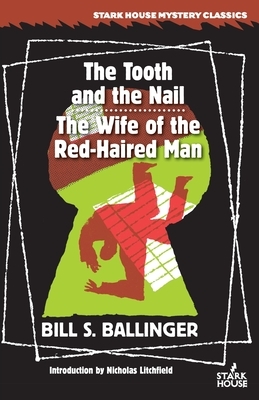 The Tooth and the Nail / The Wife of the Red-Haired Man by Bill S. Ballinger