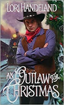 An Outlaw for Christmas by Lori Handeland