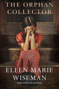 The Orphan Collector by Ellen Marie Wiseman