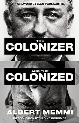 The Colonizer and the Colonized by Albert Memmi