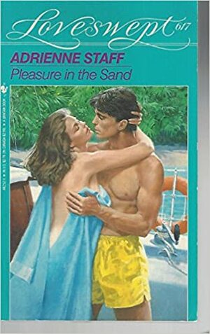 Pleasure in the Sand (Loveswept, No 617) by Adrienne Staff