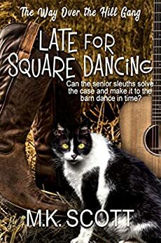 Late for Square Dancing by M.K. Scott