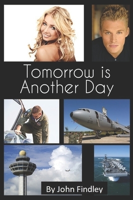 Tomorrow is Another Day by John Findley