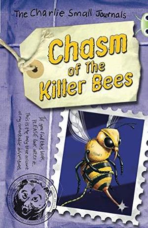 Chasm of the Killer Bees by Charlie Small, Nick Ward