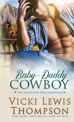 Baby-Daddy Cowboy by Vicki Lewis Thompson