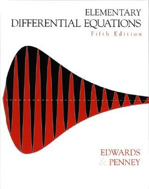 Elementary Differential Equations by C. H. Edwards, David E. Penney