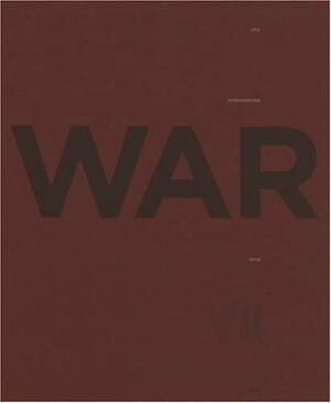 War: USA.Afghanistan.Iraq by Christopher Morris, Peter Maass, VII, James Nachtwey, David Rieff, Ron Haviv, Remy Ourdan, Gary Knight, Christopher Anderson, Lauren Greenfield, John Stanmeyer, Antonin Kratochvil, Alexandra Boulat