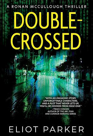 Double-Crossed by Eliot Parker