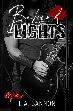 Behind the Lights by L.A. Cannon