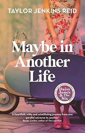 Maybe In Another Life by Taylor Jenkins Reid