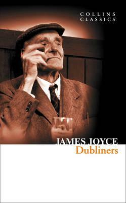 Dubliners (Collins Classics) by James Joyce
