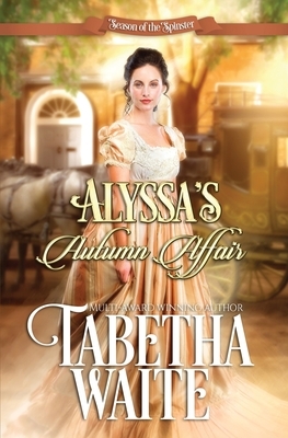 Alyssa's Autumn Affair by Tabetha Waite