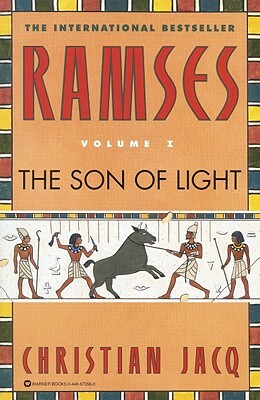 Ramses: The Son of Light - Volume I by Christian Jacq