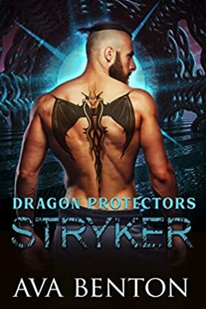 Stryker: Dragon Shifter Bodyguards by Ava Benton