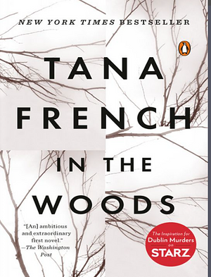 In the Woods by Tana French