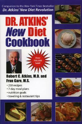 Dr. Atkins' New Diet Cookbook by Robert C. Atkins, Fran M. S. Gare