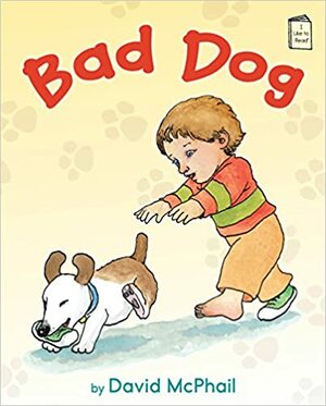 Bad Dog by David McPhail