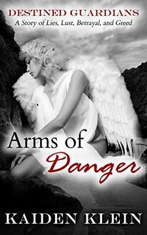 Arms of Danger: Destined Guardians (Paranormal Romance) by Kaiden Klein, Meg Amor
