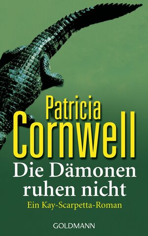 Die Dämonen Ruhen Nicht by Karin Dufner, Patricia Cornwell