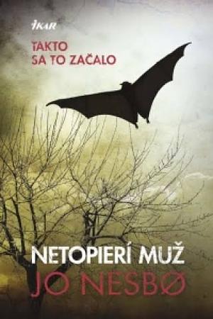 Netopierí muž by Jo Nesbø