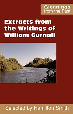 Extracts from the Writings of William Gurnall by William Gurnall