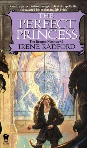 The Perfect Princess by Irene Radford