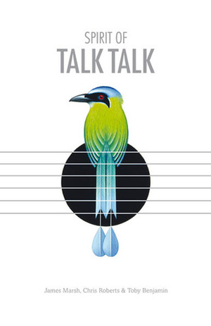 Spirit of Talk Talk by James Marsh, Chris Roberts, Toby Benjamin