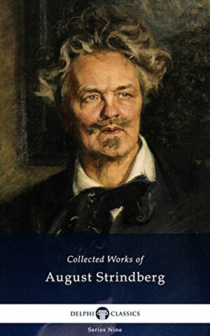 Delphi Collected Works of August Strindberg EU by August Strindberg